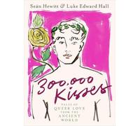 Luke Edward Hall Seán Hewitt 300,000 Kisses (Copertina rigida)