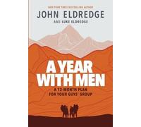 Luke Eldredge John Eldredge A Year with Men (Tascabile)