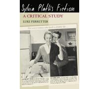 Luke Ferretter Sylvia Plath's Fiction (Copertina rigida)