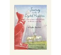 Luke Fischer Journey to the Crystal Mountain (Copertina rigida)