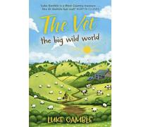 Luke Gamble The Vet 2: the big wild world (Tascabile)