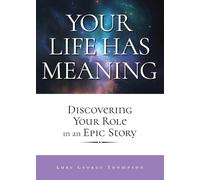 Luke George Thompson Your Life Has Meaning (Tascabile)