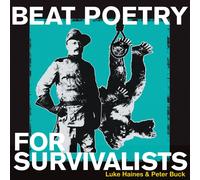 Luke Haines & Peter Buck Beat Poetry For Survivalists (CD)