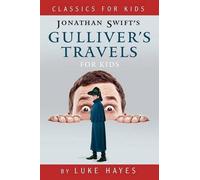 Luke Hayes Gulliver's Travels for Kids (Tascabile)