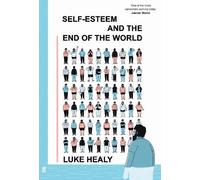 Luke Healy Self-Esteem and the End of the World (Copertina rigida)