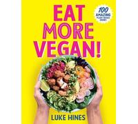 Luke Hines Eat More Vegan (Tascabile)