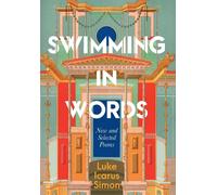 Luke Icarus Simon Swimming in Words (Copertina rigida)