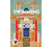 Luke Icarus Simon Swimming In Words (Tascabile)