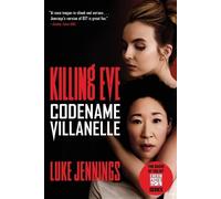 Luke Jennings Killing Eve: Codename Villanelle (Tascabile) Killing Eve