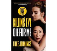 Luke Jennings Killing Eve: Die for Me (Tascabile) Killing Eve