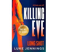 Luke Jennings Killing Eve: Long Shot (Tascabile)