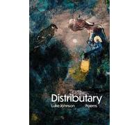 Luke Johnson Distributary Volume 38 (Tascabile) 21st Century Poets