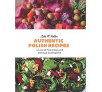 Luke K Fintan Authentic Polish Recipes (Tascabile)
