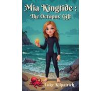 Luke Kilpatrick Mia Kingtide (Tascabile) MIA Kingtide's Ocean Adventures
