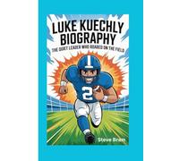 LUKE KUECHLY BIOGRAPHY: The Quiet Leader Who Roared on the Field