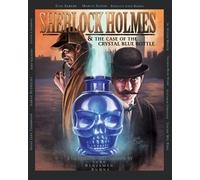 Luke Kuhns Sherlock Holmes and the Case of the Crystal Blue Bottle: (Tascabile)