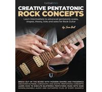 Luke Lewis Sam Bell Creative Pentatonic Rock Concepts (Tascabile)