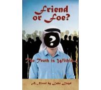 Luke Lloyd Friend or Foe?- The Truth Is Within... (Copertina rigida)