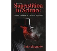 Luke Magnotto From Superstition to Science (Tascabile)