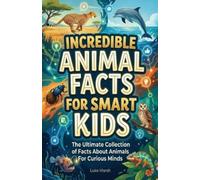 Luke Marsh Incredible Animal Facts for Smart Kids (Tascabile) Smart Kids Wonders