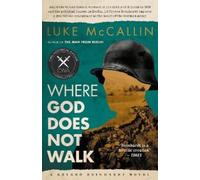 Luke McCallin Where God Does Not Walk (Tascabile)