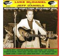 Luke McDaniel Mississippi Honky-tonk Rockabilly Man (CD) Album