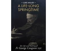 Luke Miller A Life-Long Springtime (Copertina rigida)