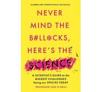 Luke O'Neill Never Mind the B#LlCks, Here's the Science (Tascabile)