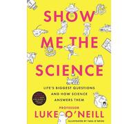 Luke O'Neill Show Me the Science (Copertina rigida)