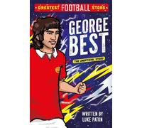 Luke Paton Greatest Football Stars: George Best (Tascabile)