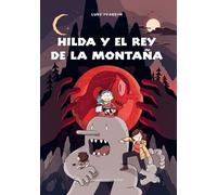 Luke Pearson Ismael Attrache Hilda y el rey de la montaña (Tascabile)