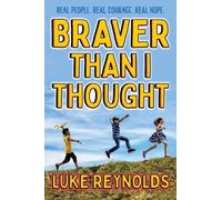 Luke Reynolds Braver Than I Thought (Copertina rigida)