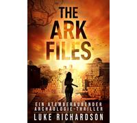 Luke Richardson The Ark Files (deutsche Ausgabe) (Ein Atemberaubende (Tascabile)