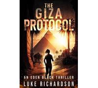 Luke Richardson The Giza Protocol (Tascabile) Eden Black Archaeological Thriller