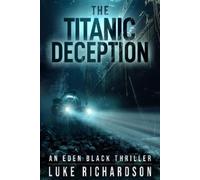 Luke Richardson The Titanic Deception (Tascabile)