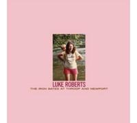 Luke Roberts The Iron Gates at Troop and Newport (Vinyl LP) 12" Album