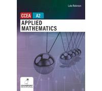 Luke Robinson Applied Mathematics for CCEA A2 Level (Tascabile)