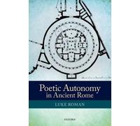 Luke Roman Poetic Autonomy in Ancient Rome (Copertina rigida)