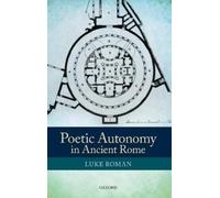Luke Roman Poetic Autonomy in Ancient Rome (Copertina rigida)