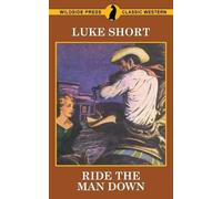 Luke Short Ride The Man Down (Tascabile)