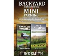 Luke Smith Backyard Homesteading & Mini Farming (Tascabile)