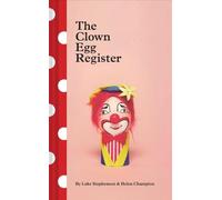 Luke Stephenson The Clown Egg Register (Copertina rigida)