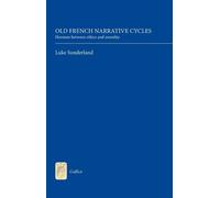 Luke Sunderland Old French Narrative Cycles (Copertina rigida) Gallica