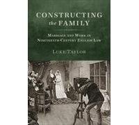 Luke Taylor Constructing the Family (Copertina rigida)