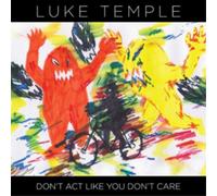 Luke Temple Don't Act Like You Don't Care (Vinyl LP) 12" Album