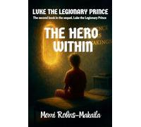 Luke the Legionary Prince: The Hero Within: 2