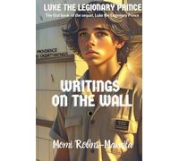 Luke the Legionary Prince: Writings on the Wall: 1