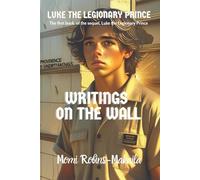 Luke the Legionary Prince: Writings on the Wall