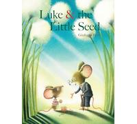 Luke & the Little Seed