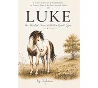 Luke: The Painted Horse With the Quiet Eyes